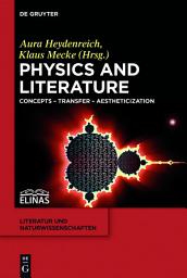 Icon image Physics and Literature: Concepts – Transfer – Aestheticization