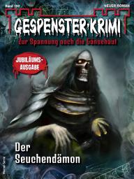 Icon image Gespenster-Krimi 150: Der Seuchendämon