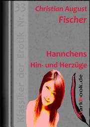 Icon image Hannchens Hin- und Herzüge: Klassiker der Erotik Nr. 33