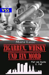 Icon image Zigarren, Whisky und ein Mord: Piet van Dycks 2. Fall