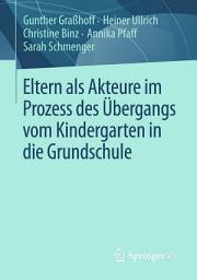 Icon image Eltern als Akteure im Prozess des Übergangs vom Kindergarten in die Grundschule