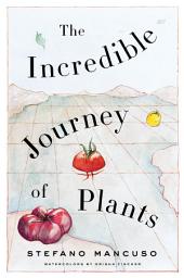 Icon image The Incredible Journey of Plants