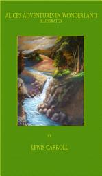 Icon image Alices Adventures In Wonderland (Illustrated)