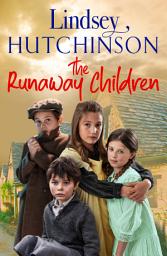 Icon image The Runaway Children: The heartbreaking, page-turning new historical novel from Lindsey Hutchinson
