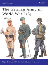 Icon image The German Army in World War I (3): 191718