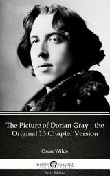 Icon image The Picture of Dorian Gray - the Original 13 Chapter Version by Oscar Wilde - Delphi Classics (Illustrated)