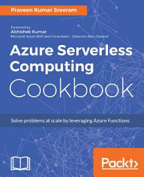 Icon image Azure Serverless Computing Cookbook