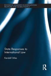 Icon image State Responses to International Law