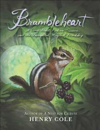 Icon image Brambleheart: A Story About Finding Treasure and the Unexpected Magic of Friendship