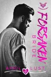Icon image Forsaken Bride: A Bad Boy Motorcycle Club Romance