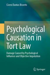 Icon image Psychological Causation in Tort Law: Damage Caused by Psychological Influence and Objective Imputation