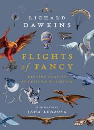 Icon image Flights of Fancy: Defying Gravity by Design and Evolution