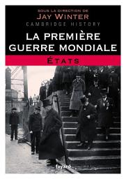 Icon image La Première Guerre mondiale - tome 2: Etats