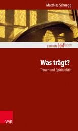 Icon image Was trägt? Trauer und Spiritualität