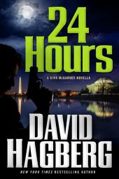 Icon image 24 Hours: A Kirk McGarvey Novella
