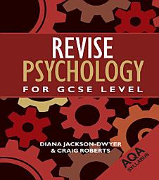 Icon image Revise Psychology for GCSE Level: AQA