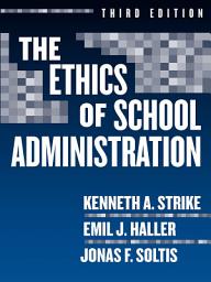 Icon image The Ethics of School Administration