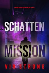 Icon image Schattenmission (Ein Ryan Cage FBI Action Thriller – Buch 3)
