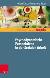 Icon image Psychodynamische Perspektiven in der Sozialen Arbeit