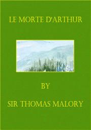 Icon image Le Morte D'Arthur (Illustrated)