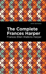 Icon image The Complete Frances Harper
