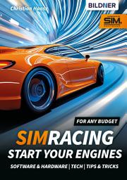 Icon image SimRacing - Start Your Engines: Software & Hardware | Tech | Tips & Tricks