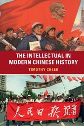 Icon image The Intellectual in Modern Chinese History
