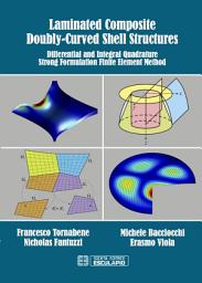 Icon image Laminated Composite Doubly-Curved Shell Structures: Differential and Integral Quadrature Strong Formulation Finite Element Method