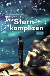 Icon image Die Sternkomplizen: Ein gefährlicher Plan