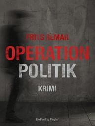 Icon image Operation Politik: Bind 5