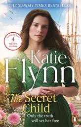 Icon image The Secret Child: The heart-warming new historical romance from bestselling saga author
