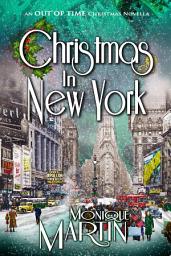 Icon image Christmas in New York: An Out of Time Christmas Novella