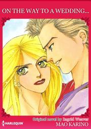 Icon image ON THE WAY TO A WEDDING...: Harlequin Comics