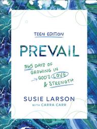 Icon image Prevail Teen Edition: 365 Days of Growing in God's Love and Strength