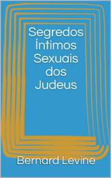 Icon image Segredos Íntimos Sexuais dos Judeus