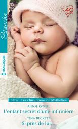 Icon image L'enfant secret d'une infirmière - Si près de lui...
