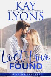 Icon image Lost Love Found: A Sweet Small Town Romance set in Coastal Carolina (Opposites Attract/Enemies to Lovers Romance) Audiobook: Auto-Generated Audio by Mary