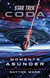 Icon image Star Trek: Coda: Book 1: Moments Asunder
