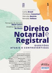 Icon image Direito Notarial e Registral: Questões Atuais e Controvertidas – Vol 1 – 1aed - 2022