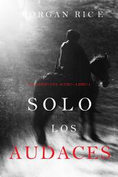 Icon image Solo los Audaces (El Camino del Acero—Libro 4)