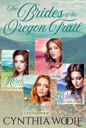 Icon image The Brides of the Oregon Trail, Collection Three
