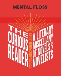 Icon image Mental Floss: The Curious Reader: A Literary Miscellany of Novels & Novelists