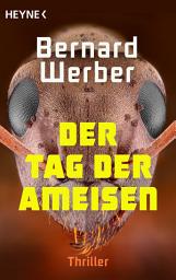 Icon image Der Tag der Ameisen: Roman
