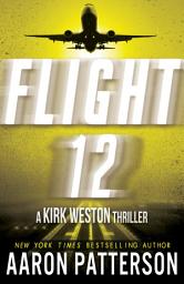 Icon image Flight 12: A Kirk Weston Thriller