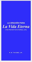 Icon image Oración para la Vida Eterna