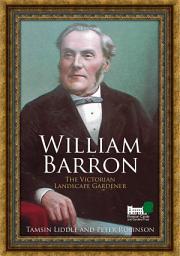 Icon image William Barron: The Victorian Landscape Gardener