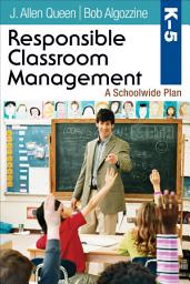 Icon image Responsible Classroom Management, Grades K–5: A Schoolwide Plan