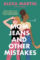 Icon image Mom Jeans and Other Mistakes