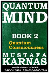 Icon image QUANTUM MIND BOOK 2: Quantum Conscıousness
