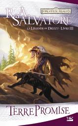 Icon image La Légende de Drizzt, T3 : Terre promise